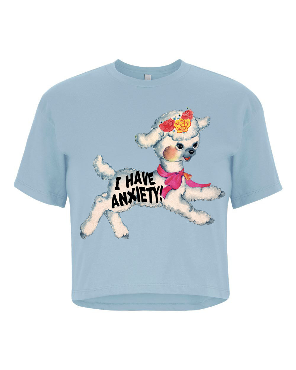 Light blue crop t-shirt with a cartoon sheep wearing a pink bow and flower crown, and 'I have anxiety!' text.