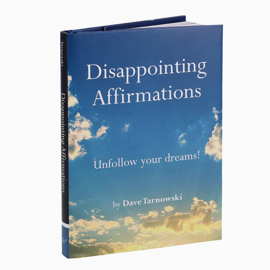 Book titled 'Disappointing Affirmations' by Dave Farnowski with a blue sky and cloud cover on the cover.