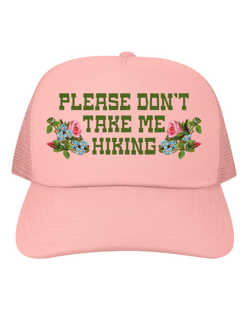 Don't Take Me Hiking Trucker Hat