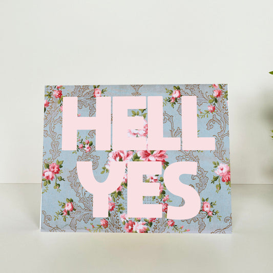 hell yes card with flowers