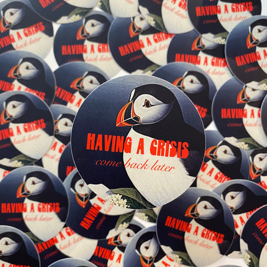 having a crisis come back later funny sticker with puffin bird grey red cute animal stickers coin laundry montana 